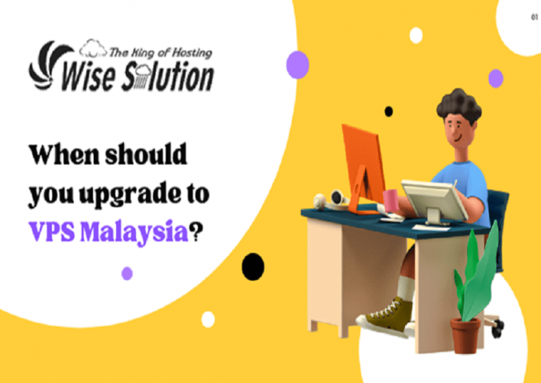 When should you Upgrade to VPS Malaysia?