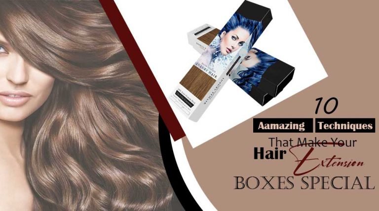 10 amazing techniques that make your hair extension boxes special
