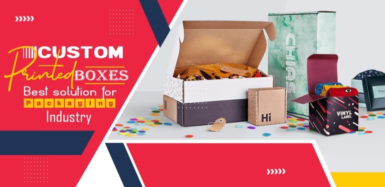 Custom Printed Boxes  – The Best Solution For the Packaging Industry