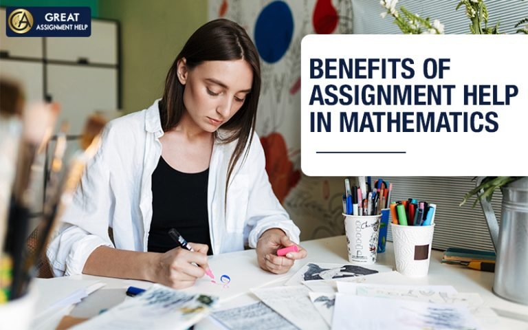 Benefits Of Assignment Help In Mathematics.