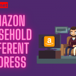 amazon household different address